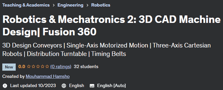 Robotics & Mechatronics 2: 3D CAD Machine Design| Fusion 360 2023-11